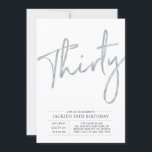 Invitación Treinta | Silver Modern 30th Birthday Fiesta<br><div class="desc">Celebra tu día especial con esta sencilla y elegante invitación a la fiesta de cumpleaños número 30. Este diseño presenta un guión de pincel de moda con un diseño limpio con una combinación de colores gris y plata. Más diseños disponibles en mi tienda BaraBomDesign.</div>