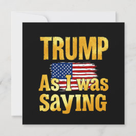 Invitación Trump Como Yo Estaba Diciendo: Cita Política Graci