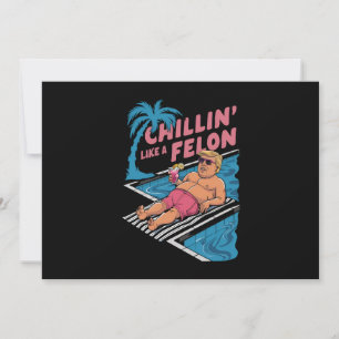 Invitación Trump Divertido Relajado Como Un Felón Trump 2024 