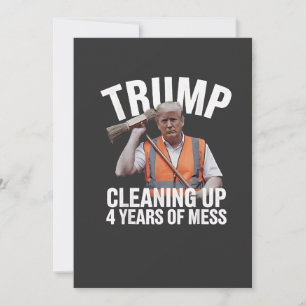 Invitación Trump limpiando 4 años de basura de desorden