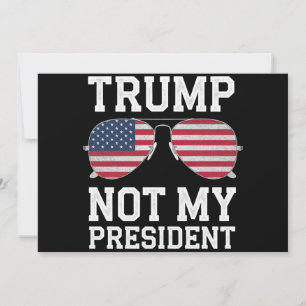 Invitación Trump No Es Mi Presidente Anti Trump