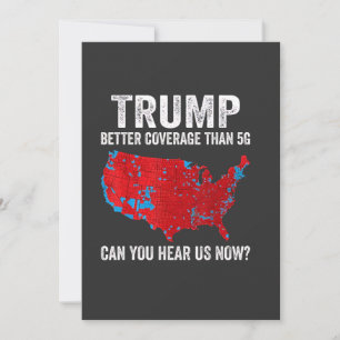 Invitación Trump Tiene Mejor Cobertura Que 5G ¿Puedes Oírnos