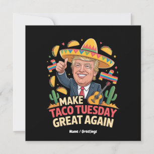 Invitación Trump vuelve a hacer grande el martes del taco