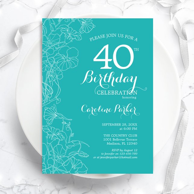 Invitación Turquoise Floral 40th Birthday Fiesta (Subido por el creador)