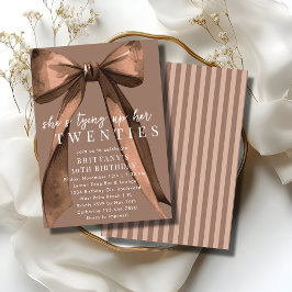 Invitación Tying Up My 20s Brown Coquette Bow 30th Birthday