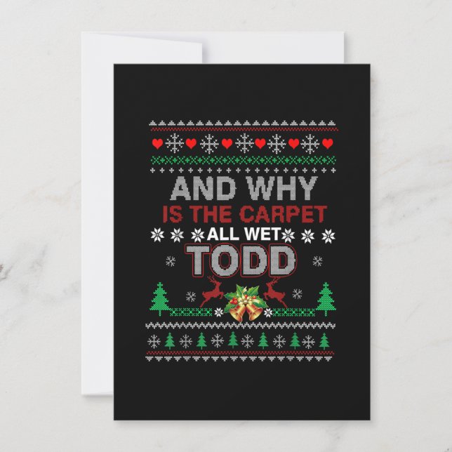 Invitación Ugly Christmas Sweater Why is the Carpet Wet Todd  (Anverso)