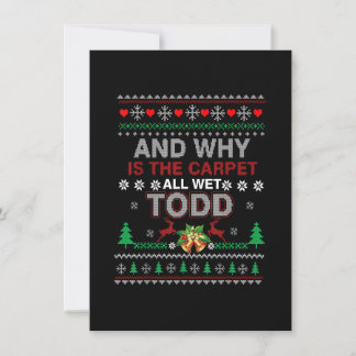 Invitación Ugly Christmas Sweater Why is the Carpet Wet Todd 