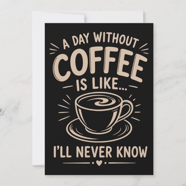 Invitación Un día sin café es como nunca sabré (Anverso)