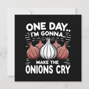 Invitación Un Día, Voy a Hacer que las Cebollas Lloren!