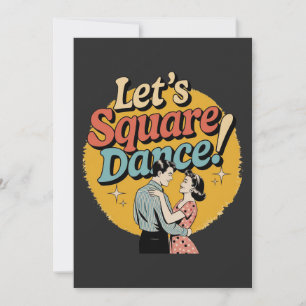 Invitación ¡Vamos a bailar cuadrilla! Regalo de baile cuadrad