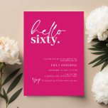 Invitación Vibrante Hot Pink Hola Sesenta cumpleaños<br><div class="desc">Esta minimalista tipografía, la invitación a la fiesta de cumpleaños número 60, es perfecta para una fiesta de cumpleaños moderna. El diseño sencillo incluye texto de guión hola contemporáneo en color blanco sobre fondo rosa intenso. Personalizable en cualquier color. Mantenga el diseño minimalista y elegante, tal como está, o lo...</div>