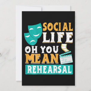 Invitación Vida social Oh, quieres decir ensayo en el Teatro