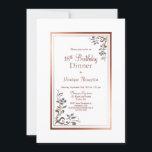 Invitación Vintage Floral Border 18th Birthday Dinner Fiesta<br><div class="desc">Una elegante cena rosa de oro/cobre bordeada de flores de 18 años,  invitación a la cena con adornos florales de oro cálidos en las esquinas diagonales y texto en burdeos.</div>