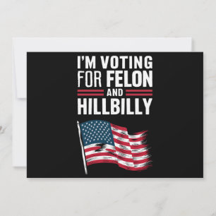 Invitación Votaré por Felon y The Hillbilly 2024 Pro