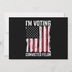 Invitación Voto por el convicto Felon Pro Trump 2024