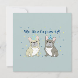 Invitación We like to paw-ty!  French, bulldog