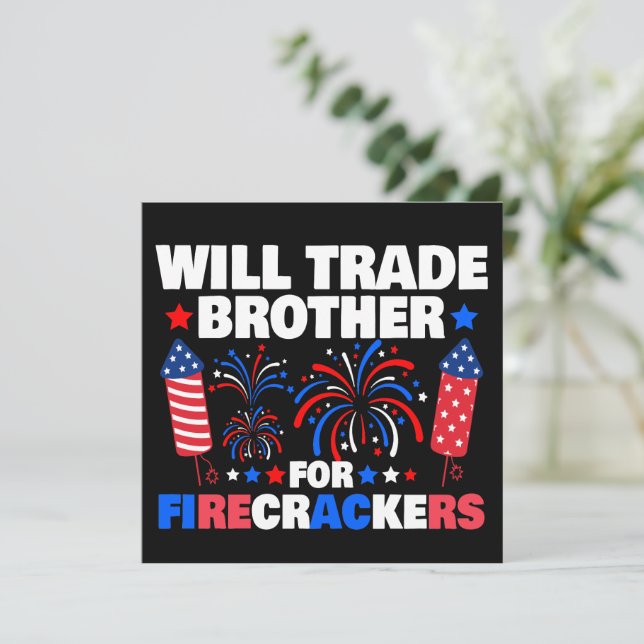 Invitación Will Trade Brother For Firecrackers 4 De Julio (Anverso de pie)