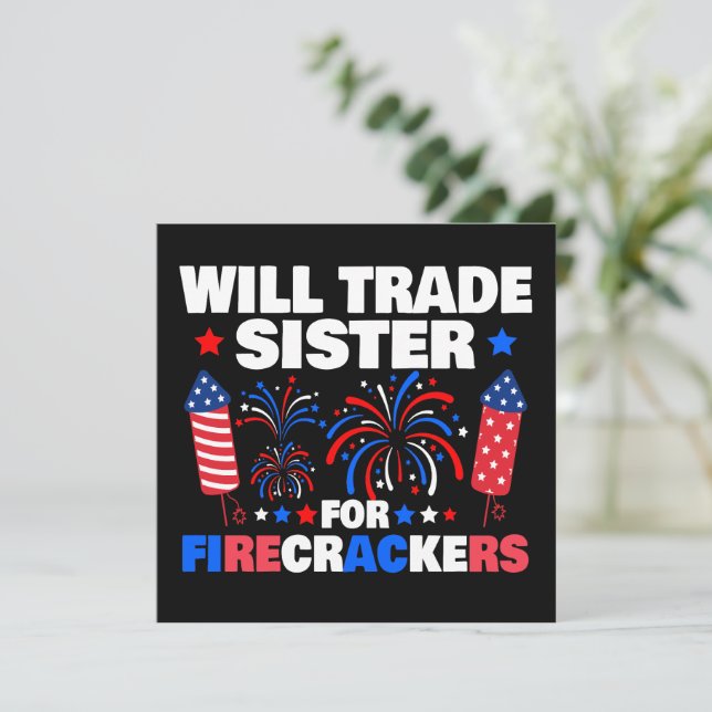 Invitación Will Trade Sister For Firecrackers 4 De Julio (Anverso de pie)