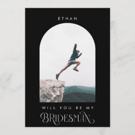Invitación Will you be my Bridesman Minimal Photo Black Arch