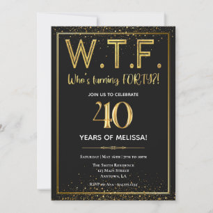 Invitación WTF, Invitación cumpleaños 40, Cuadragé