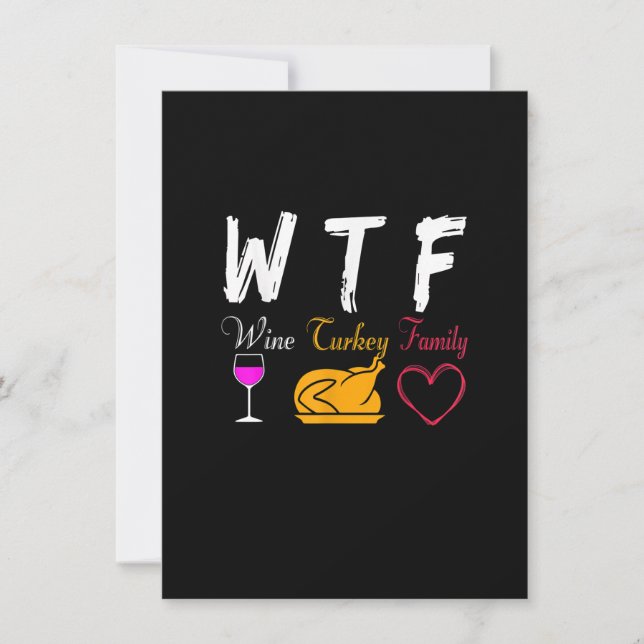 Invitación WTF Wine Turkey Familia Divertido Día de Acción de (Anverso)