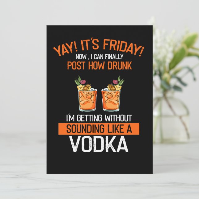 Invitación Yay, Es Friyay Ahora Puedo Publicar Cómo Vodka Bor (Anverso de pie)