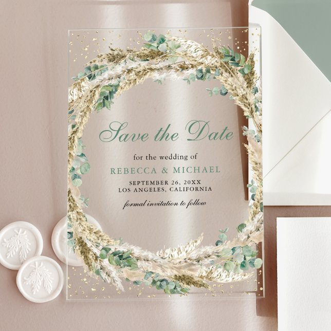 Invitaciones Acrílicas Boda Wreath de Pampas Eucalyptus Salva la fecha (Subido por el creador)