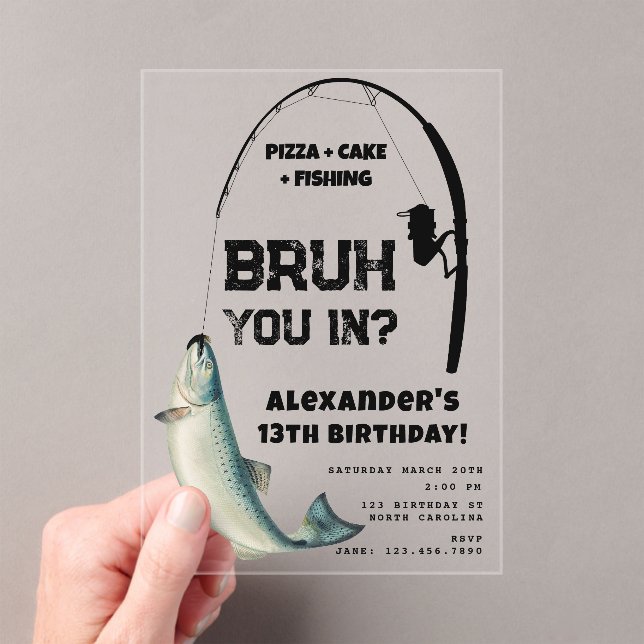 Invitaciones Acrílicas Cumpleaños de adolescente con tema de pesca "Bruh" (Insitu (portátil))