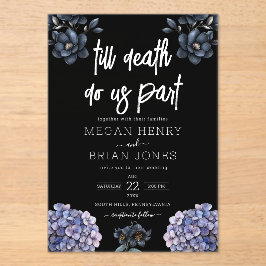 Invitaciones Acrílicas Moody Black Floral Till Death Do Us Part Wedding