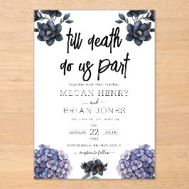 Invitaciones Acrílicas Moody Black Floral Till Death Do Us Part Wedding