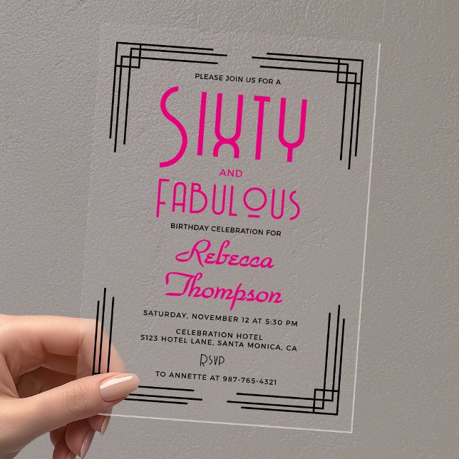 Invitaciones Acrílicas Sixty and Fabulous Hot Pink Art Deco 60th Birthday (Sixty and Fabulous Hot Pink Art Deco 60th Birthday Clear Acrylic Invitation with Black.)