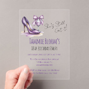 Invitaciones Acrílicas Todavía Lo Tiene Fiesta De Cumpleaños De Tacón Alt