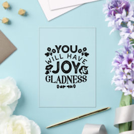 Invitaciones Acrílicas You Will Have Joy and Gladness Inspirational Quote