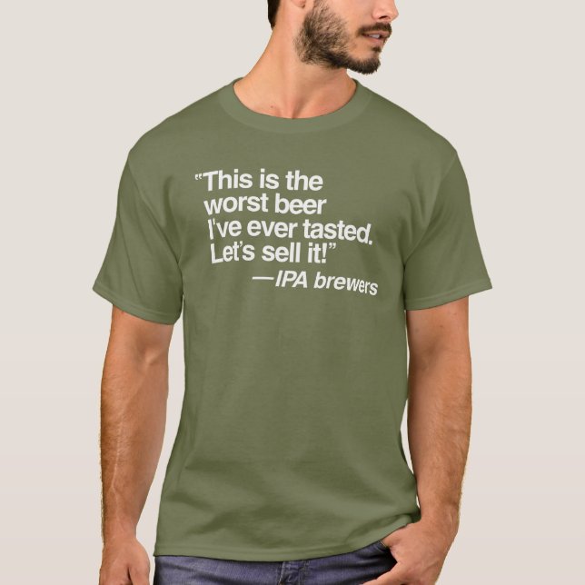 IPA Peor camiseta de cerveza (Anverso)