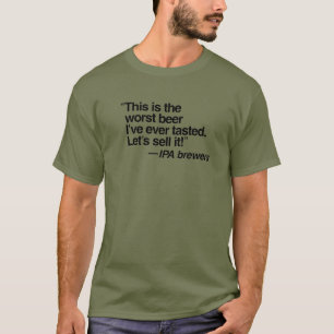 IPA Peor camiseta de cerveza