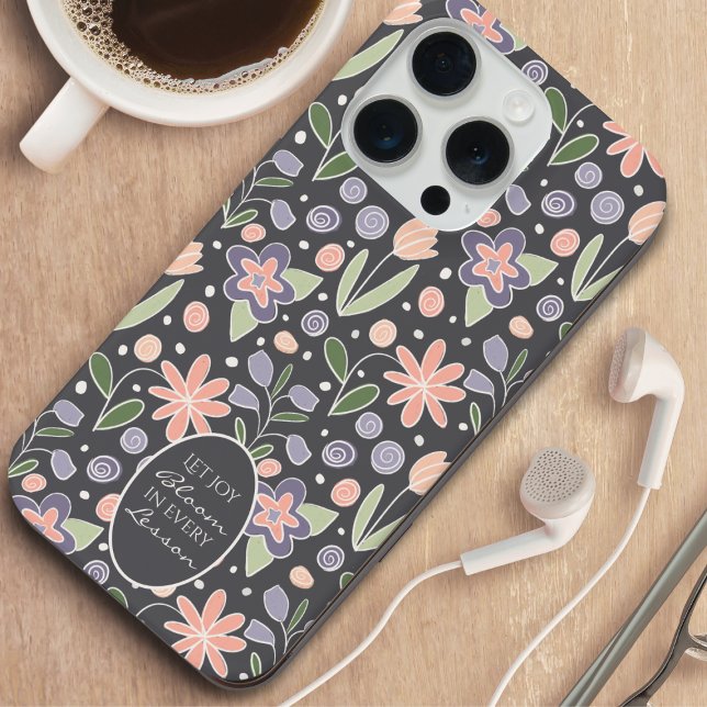 iPhone Funda de teléfono de diseño floral para profesor i (Inspirational Teacher Phone Case – “Let Joy Bloom in Every Lesson” Floral Design)