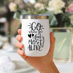 Ir a donde se siente más vivo Mug de Viajes Insult