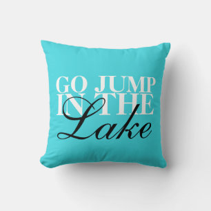 "Ir Saltar al lago" lanzar almohada 16" x 16"