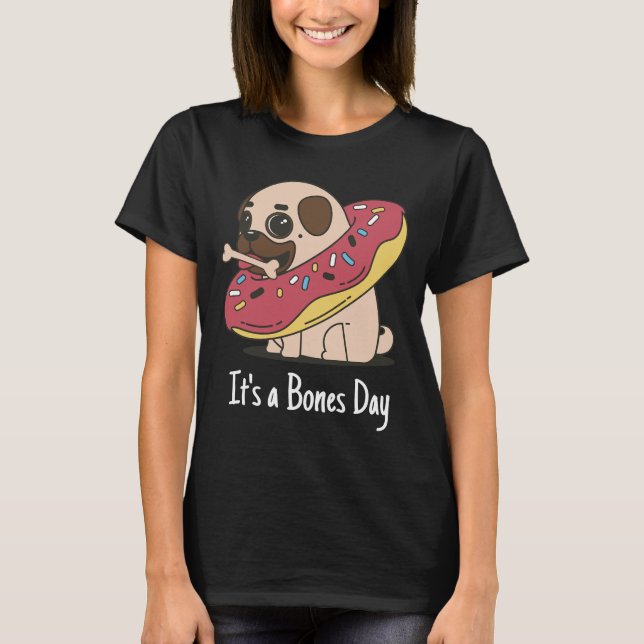 It&x27;es una camiseta clásica de pug de Bones Day (Anverso)