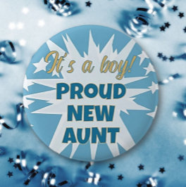 It's a Boy! Botón AUNT nuevo orgulloso