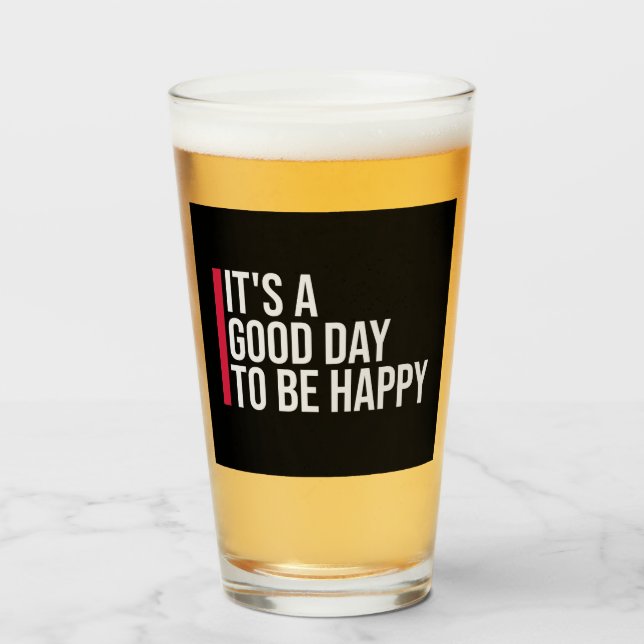 It's a Good Day to be Happy Positive Vibes Quote (Anverso (lleno))