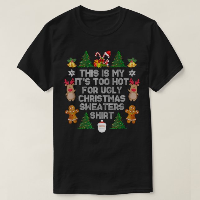 Its Too Hot For Ugly Christmas Sweaters Funny Xmas (Diseño del anverso)