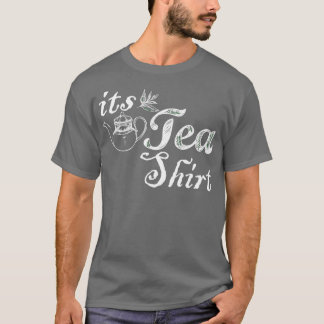 Itx27s un divertido amante del té con camiseta de