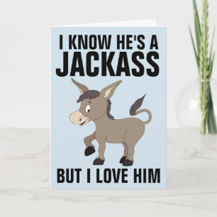JACKASS PERO LE AMO GRACIOSAS Tarjetas de felicita