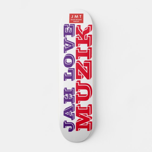 JAH LOVE MUZIK Skateboard (Anverso)