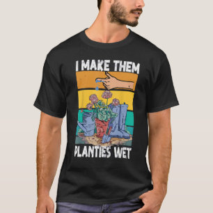 Jardín Divertido Me mojo las plantas camiseta Les 