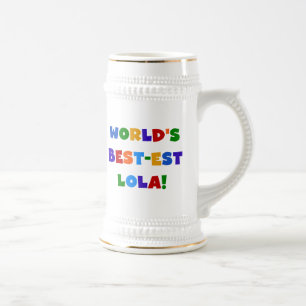 Jarra De Cerveza Camisetas y regalos del Mejor-est Lola del mundo