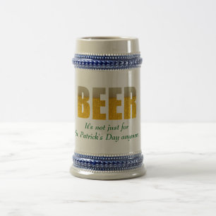 Jarra De Cerveza Cerveza - No es solo para el Día de San Patricio y