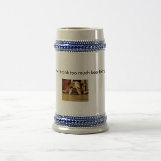 Jarra De Cerveza inglés-bulldog, pienso que bebí demasiada cerveza…
