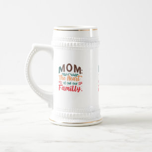 Jarra De Cerveza Mamá: El corazón de nuestra familia - Diseño Stein